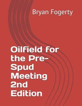 Paperback Oilfield for the Pre-Spud Meeting Book