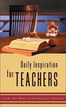 Paperback Daily Inspiration for Teachers: from the New International Version Book