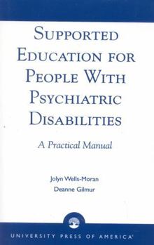 Paperback Supported Education for People with Psychiatric Disabilities: A Practical Manual Book