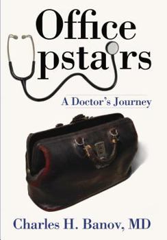 Hardcover Office Upstairs: A Doctor's Journey Book