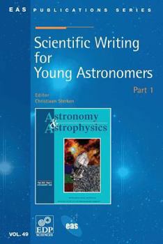Scientific writing for young astronomers : a collection of papers on scientific writing / Part 1