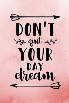 Don't Quit Your Day Dream: Red Inspirational Notebook/ Journal 120 Pages (6"x 9")