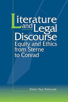 Literature and Legal Discourse: Equity and Ethics from Sterne to Conrad
