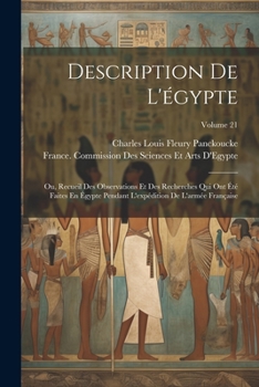 Paperback Description De L'égypte: Ou, Recueil Des Observations Et Des Recherches Qui Ont Été Faites En Égypte Pendant L'expédition De L'armée Française; [French] Book