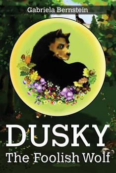 Paperback Dusky, the foolish wolf Book