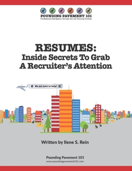 Paperback Resumes: Inside Secrets To Grab A Recruiter's Attention: Pounding Pavement 101 Book