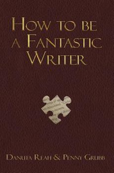 Paperback How To Be A Fantastic Writer Book