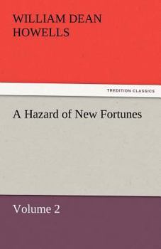 Hazard of New Fortunes, a Volume 2