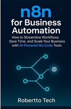 N8N FOR BUSINESS AUTOMATION: N8N FOR BUSINESS AUTOMATION