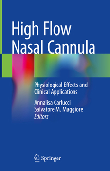 Hardcover High Flow Nasal Cannula: Physiological Effects and Clinical Applications Book