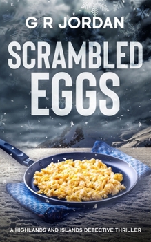 Paperback Scrambled Eggs: A Highlands and Islands Detective Thriller Book