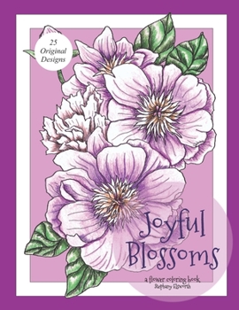 Paperback Joyful Blossoms: A Flower Coloring Book