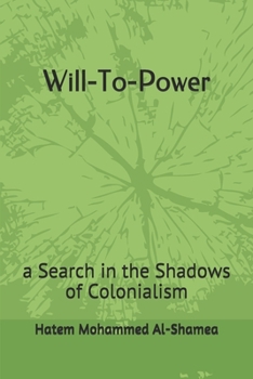 Paperback Will-To-Power: a Search in the Shadows of Colonialism Book