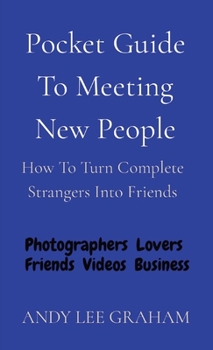 Paperback Pocket Guide To Meeting New People: How To Turn Complete Strangers Into Friends Book