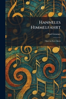 Paperback Hanneles Himmelfahrt: Oper in Zwei Akten [German] Book