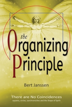 Paperback The Organizing Principle: There are No Coincidences Book