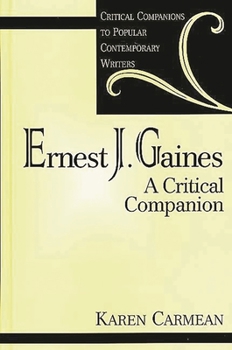 Hardcover Ernest J. Gaines: A Critical Companion Book