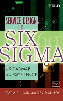 Hardcover Service Design for Six SIGMA: A Roadmap for Excellence Book