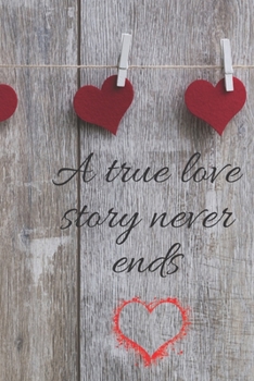 Paperback A true love story never end Book