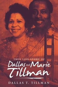 True Life Story of Dallas and Marie Tillman