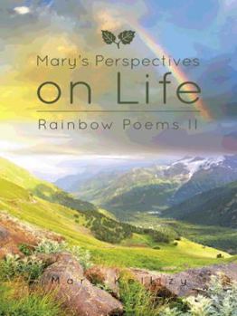 Paperback Mary's Perspectives on Life: Rainbow Poems II Book