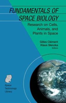 Hardcover Fundamentals of Space Biology: Research on Cells, Animals, and Plants in Space Book