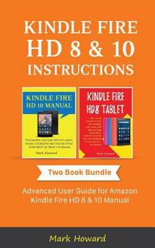 Paperback Kindle Fire HD 8 & 10 Instructions: Advanced User Guide for Amazon Kindle Fire HD 8 & 10 Manual Book