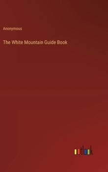 Hardcover The White Mountain Guide Book