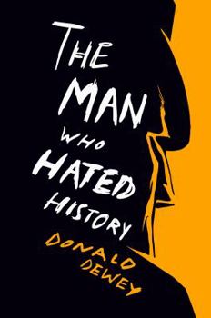 Paperback The Man Who Hated History Book