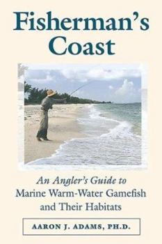 Paperback Fishermans Coast: An Angler's Guide to Marine Warm-Water Gamefish and Their Habitats Book