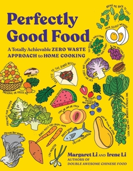 Paperback Perfectly Good Food: A Totally Achievable Zero Waste Approach to Home Cooking Book