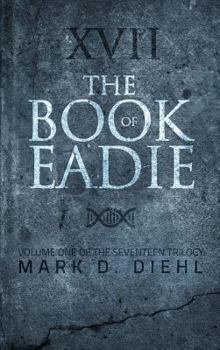 The Book of Eadie - Book #1 of the Seventeen