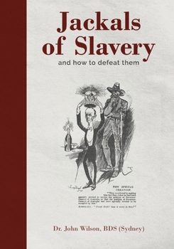 Paperback Jackals of Slavery and How to Defeat Them Book