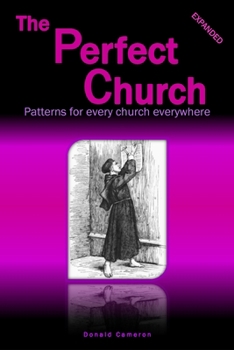 Paperback The Perfect Church: Patterns for every church everywhere Book