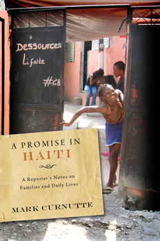 Hardcover A Promise in Haiti: A Reporter's Notes on Families and Daily Lives Book