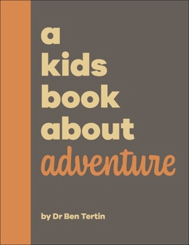 Hardcover A Kids Book About Adventure Book