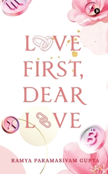 Paperback Love First, Dear Love Book