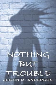Paperback Nothing But Trouble Book