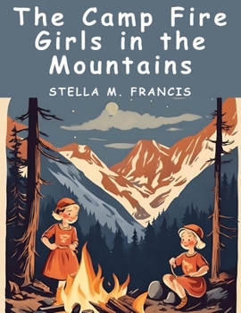 Paperback The Camp Fire Girls in the Mountains Book