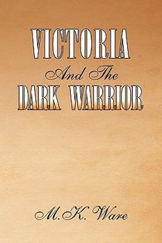 Paperback Victoria and the Dark Warrior Book