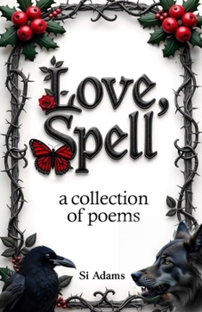 Paperback Love, Spell: A collection Of Poems Book