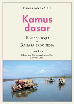 Kamus Dasar Bahasa Bajo - Bahasa Indonesia: Bahasa bajo diucapkan di pulau Nain (Sulawesi Utara)