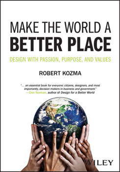 Paperback Make the World a Better Place: Design with Passion, Purpose, and Values Book