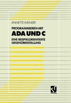 Paperback Programmieren Mit ADA Und C: Eine Beispielorientierte Gegenüberstellung [German] Book