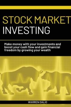 Paperback Stock Market Investing for Beginners: Make Money with Your Investments and Boost Your Cash Flow and Gain Financial Freedom by Growing Your Wealth Book