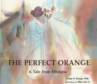 Hardcover Perfect Orange: A Tale from Ethiopia Book