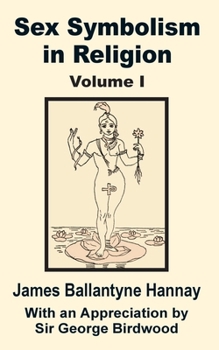 Paperback Sex Symbolism in Religion (Volume One) Book