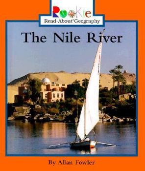 The Nile River (Rookie Read-About Geography) - Book  of the Rookie Read-About Science