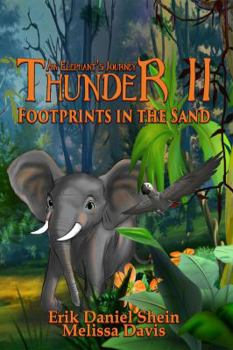 Thunder II: Footprints in the Sand - Book #2 of the Thunder: An Elephant's Journey