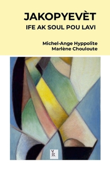 Paperback Jakopyevèt: Ife AK Soul Pou Lavi [Haitian French Creole] Book